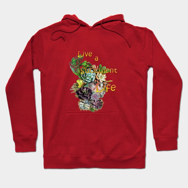 Live a succulent life. Hoodie by Just Kidding by Nadine May